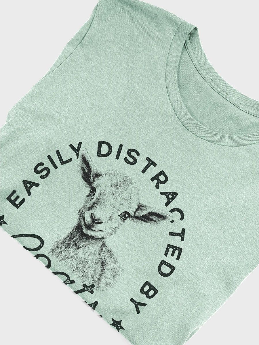 "Easily distracted by goats" t-shirt product image (5)