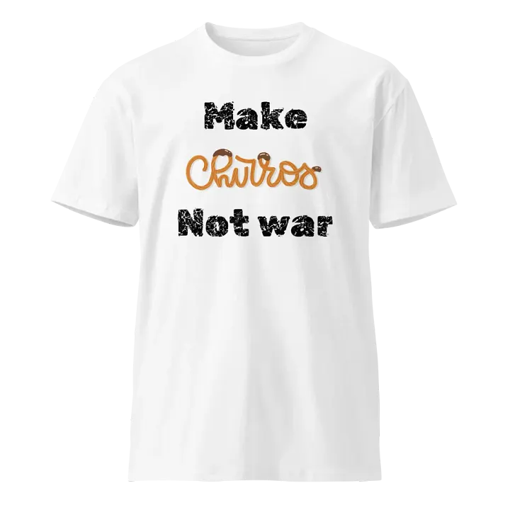 Make Churros Not War T-Shirt product image (1)