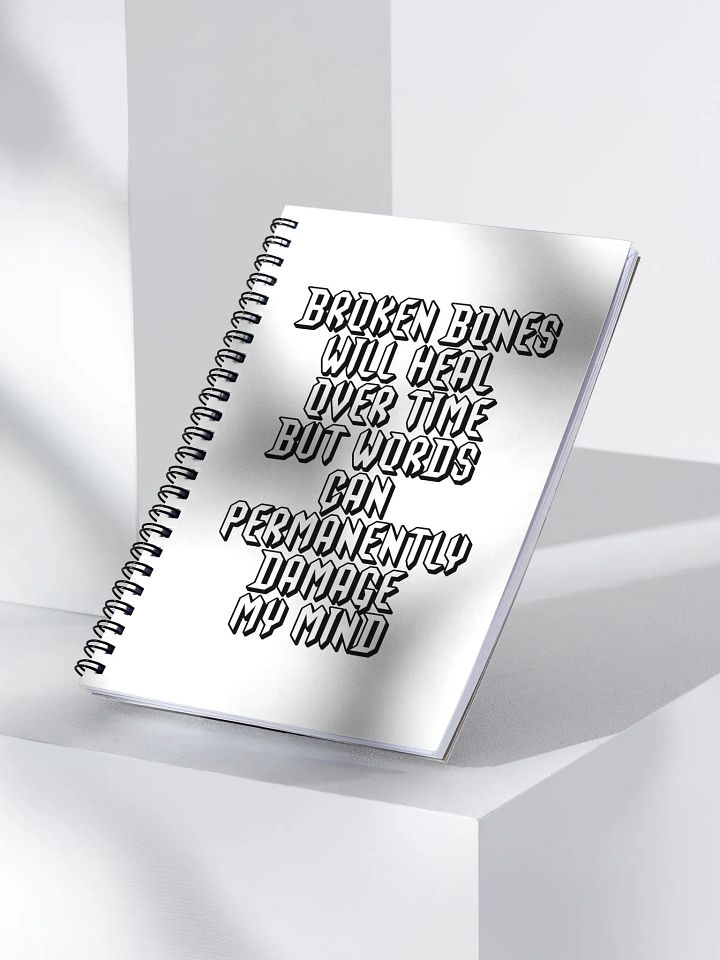 Broken Bones Will Heal Over Time But Words - Spiral Notebook product image (2)
