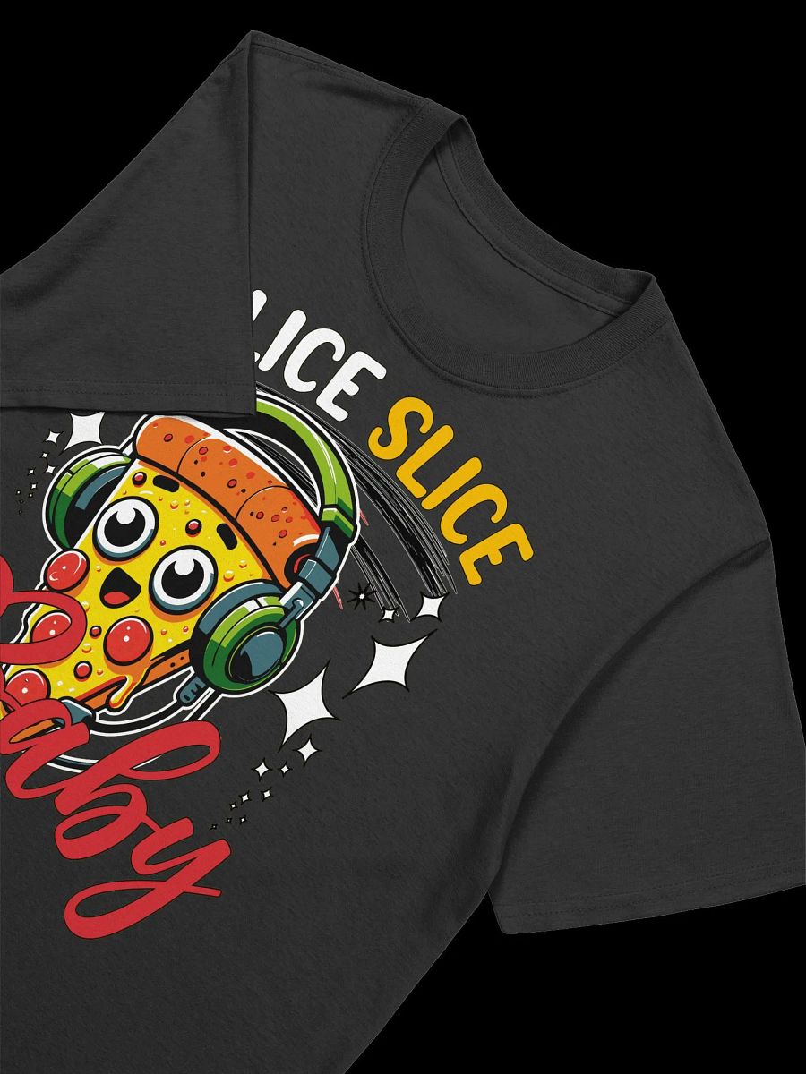 Food Lover-Slice Slice Baby-Funny Pizza T-Shirt product image (19)