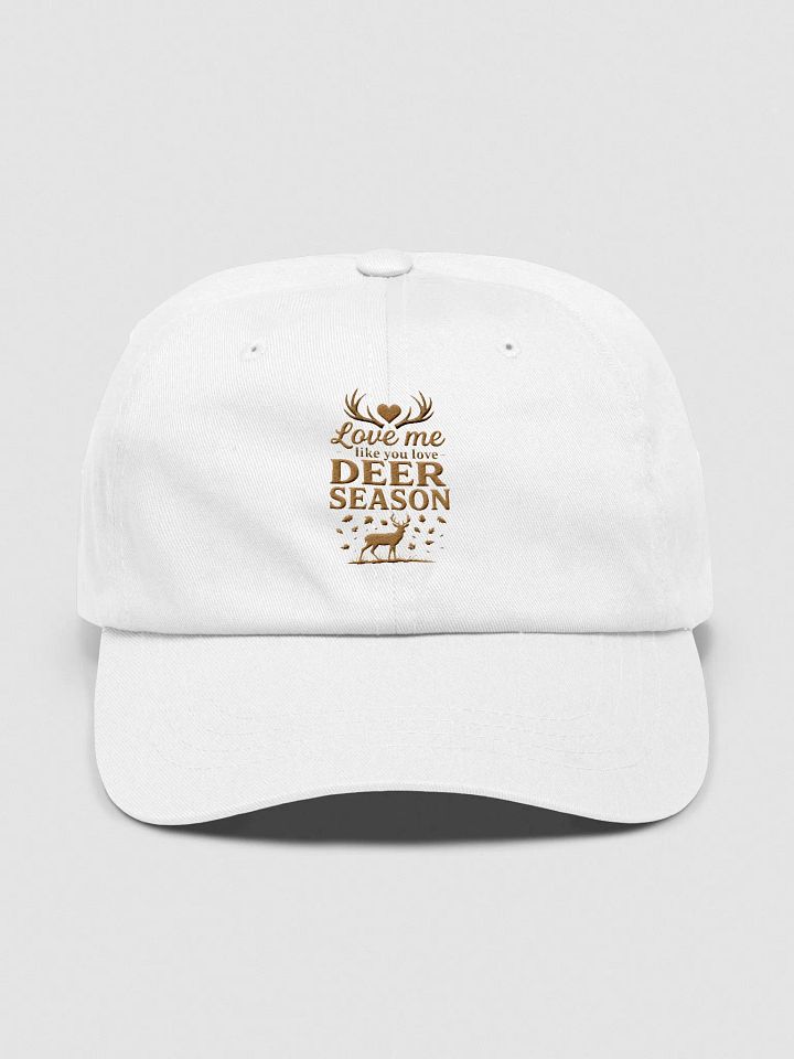 Love Me Like You Love Deer Season Dad Hat – Funny Hunter Gift product image (49)