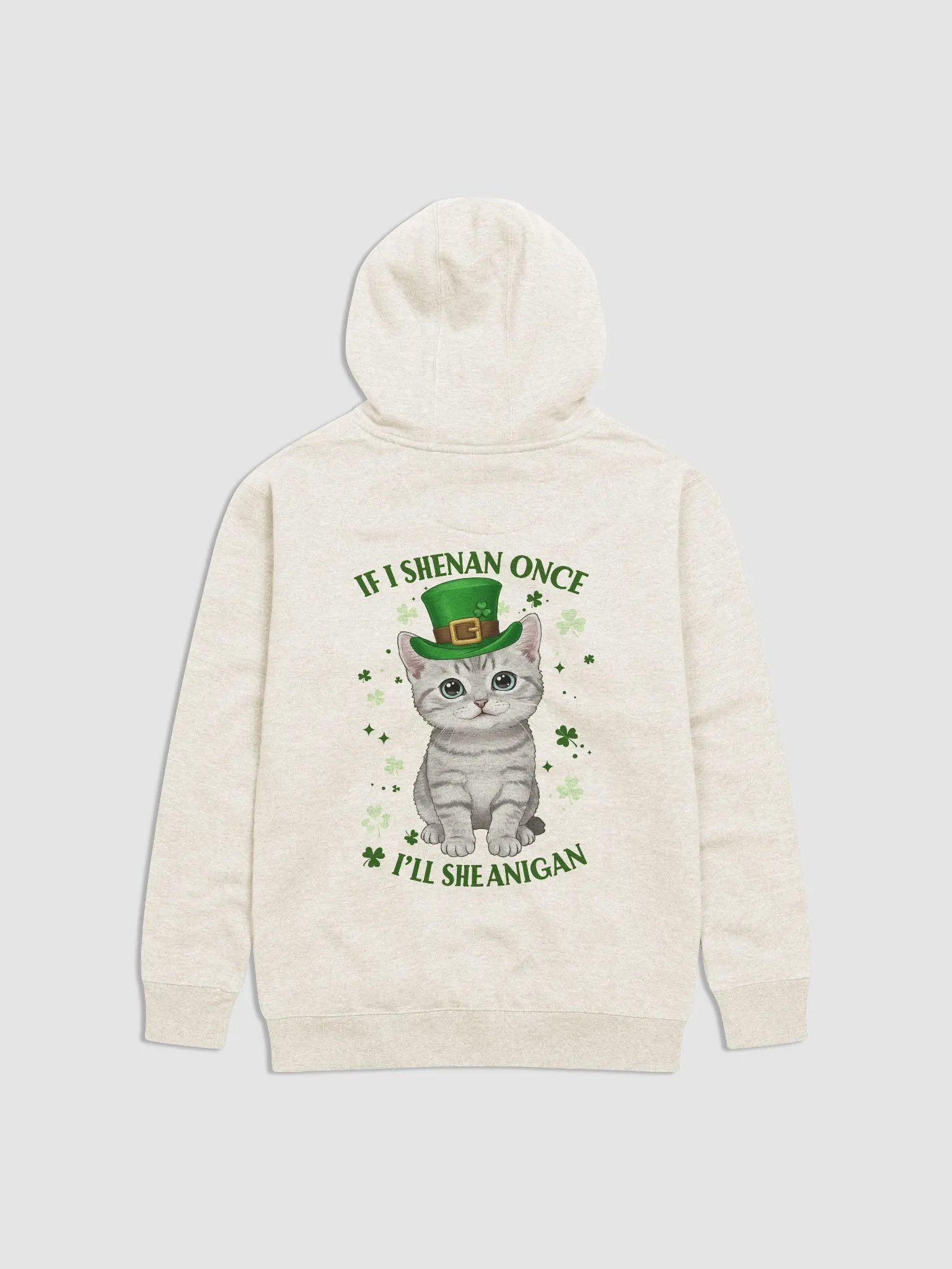 If I Shenan Once, I’ll Shenanigan - Cute St. Patrick’s Day Cat Hoodie product image (8)