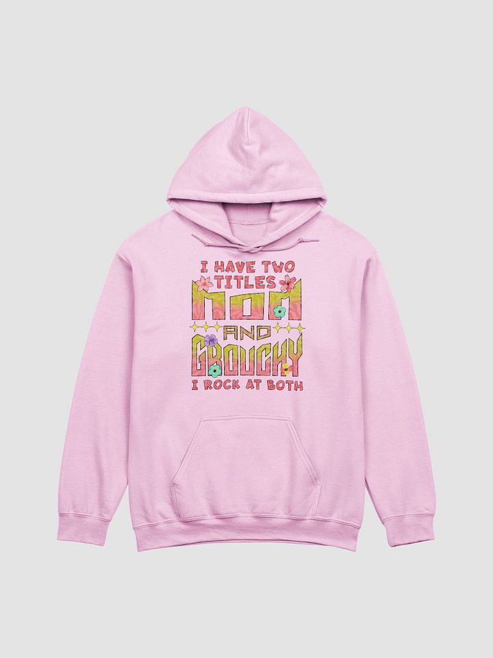 I Have Two Titles Mom and Grouchy Floral Hoodie product image (13)