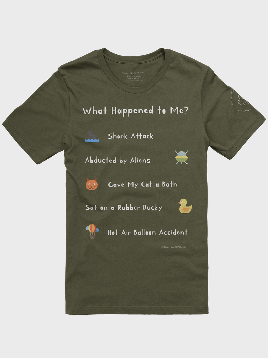 WHAT HAPPENED TO ME ? (2025 Edition): Super Soft T-shirt, Military Green product image (1)
