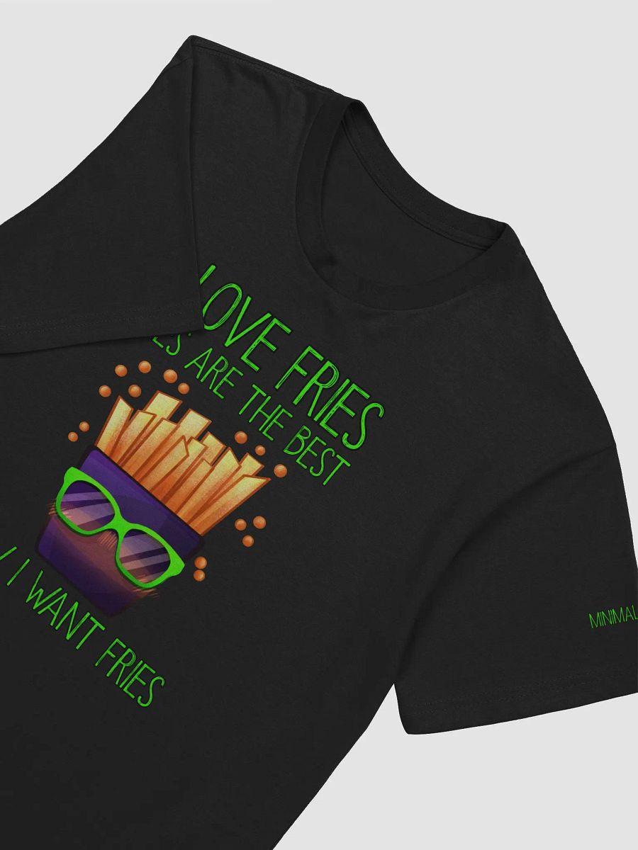 Fries Are The Best product image (4)