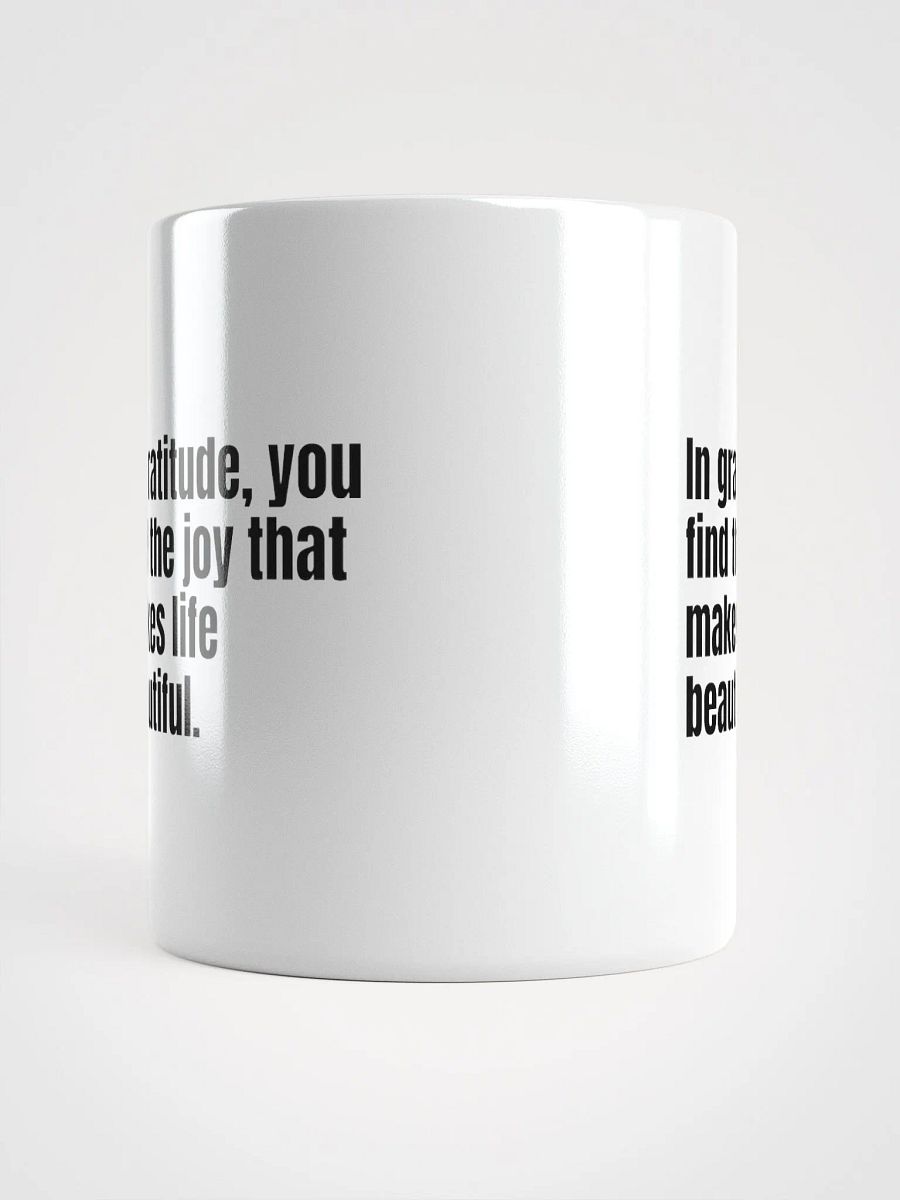 White Ceramic Gratitude Mug – "In Gratitude, You Find the Joy That Makes Life Beautiful" product image (5)
