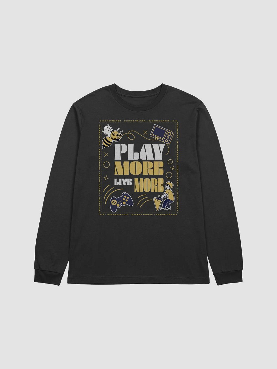 Play More Live More Long Sleeve T-Shirt product image (1)