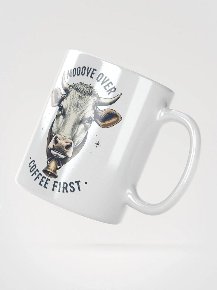 Mooove Over Coffee First Cow Mug product image (2)