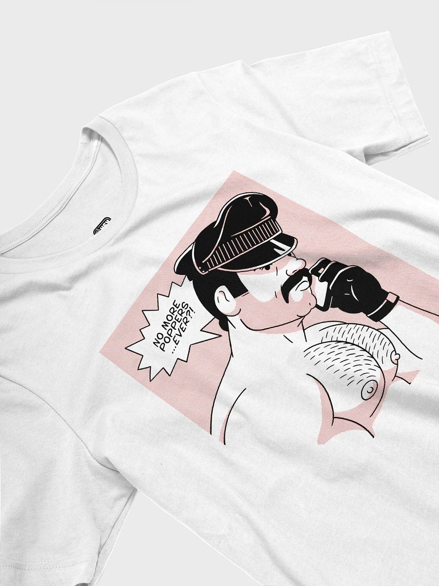 "No More Poppers...Ever?!" Tee product image (4)