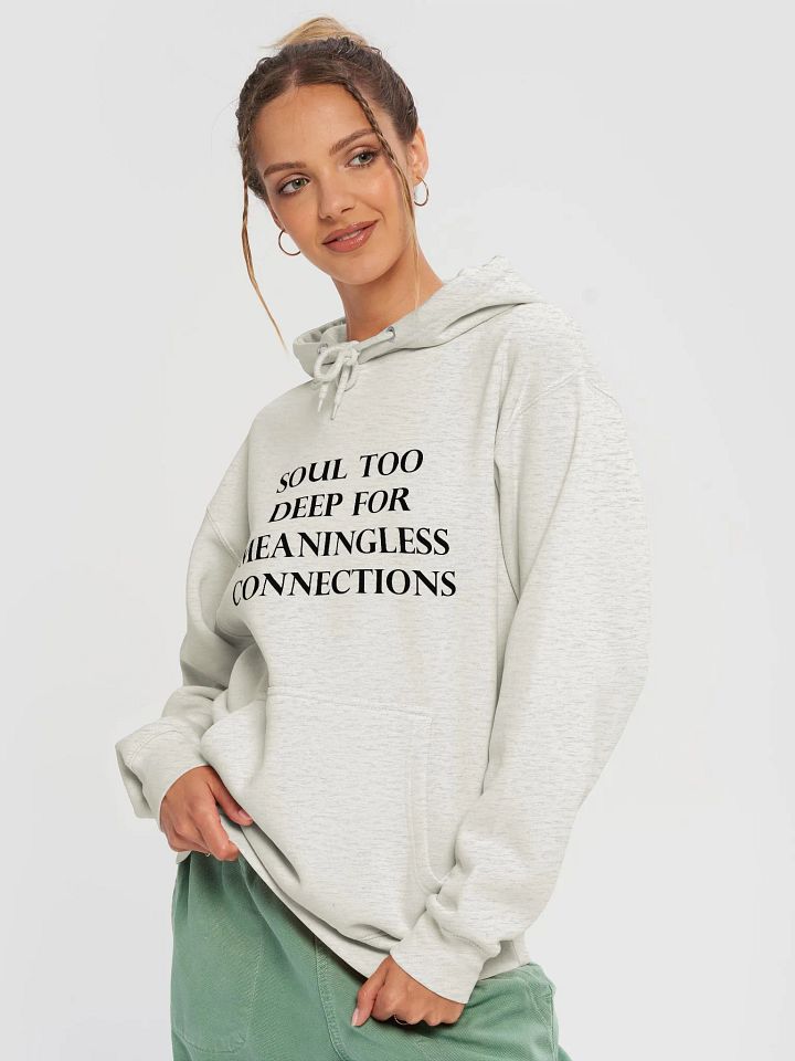 SOUL TOO DEEP FOR MEANINGLESS CONNECTIONS Premium Pullover Hoodie product image (2)