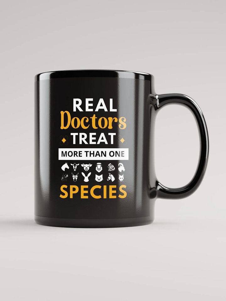 "Real doctor treat more than one species" black glossy mug product image (1)