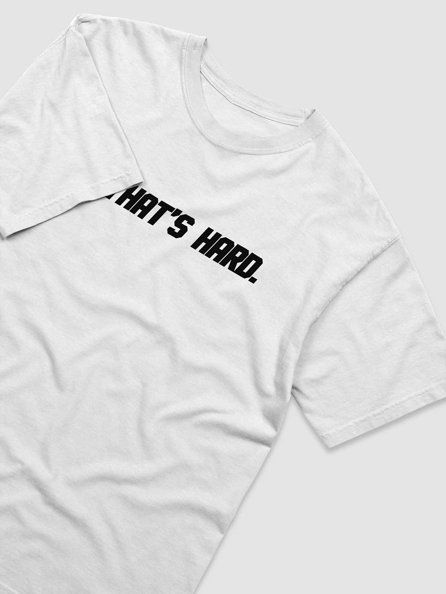 That's Hard White Tee product image (3)