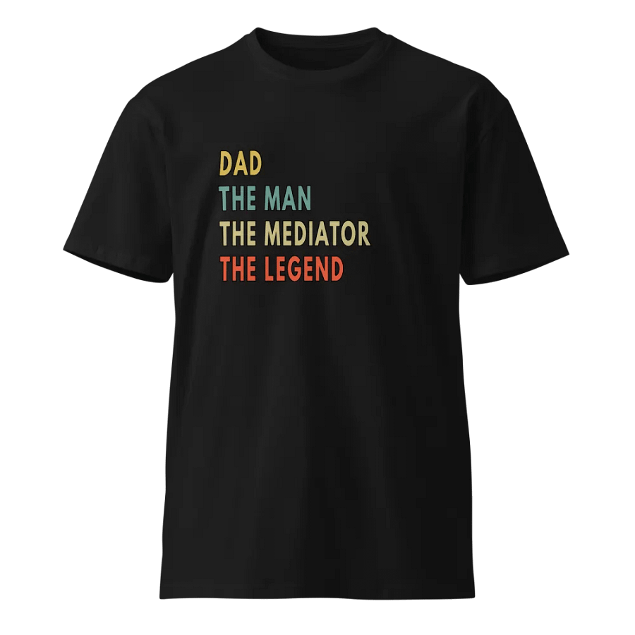 Dad Man Mediator Legend Unisex Premium T-Shirt product image (1)