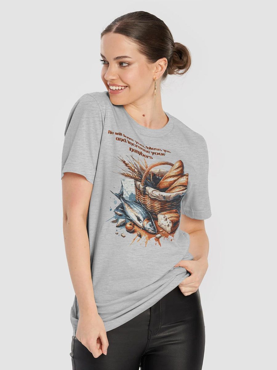 He will love you, Bless you and increase your numbers T-Shirt product image (32)