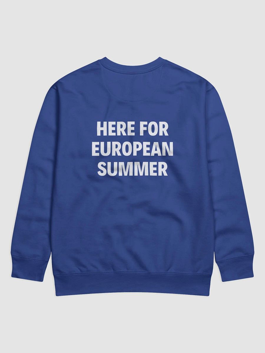 Here For European Summer - Premium Sweatshirt product image (12)