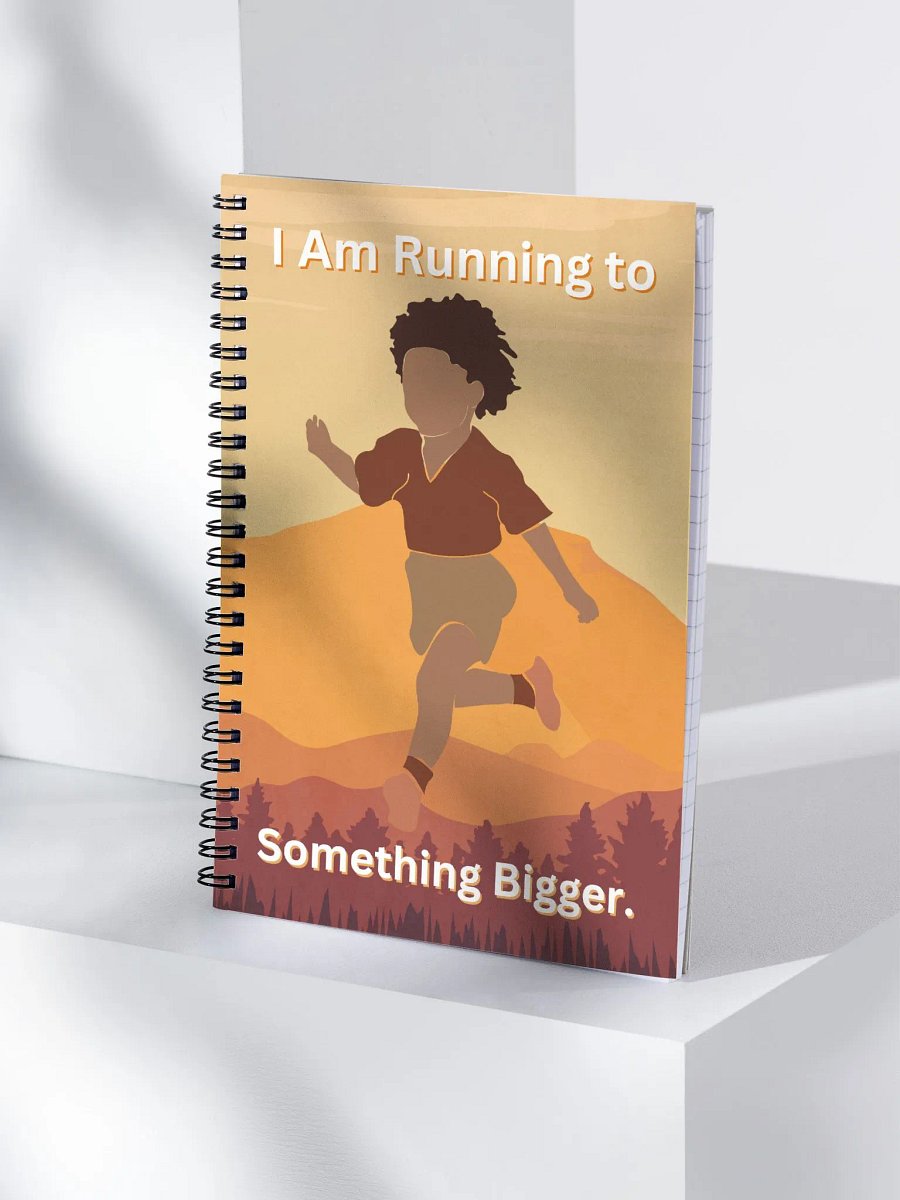 I Am Running to Something Bigger Notebook product image (3)