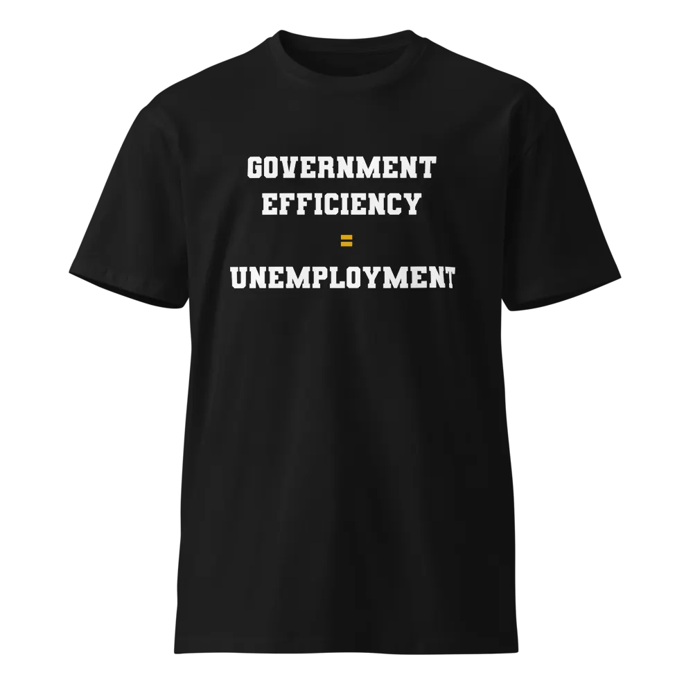 Government Efficiency = Unemployment product image (1)