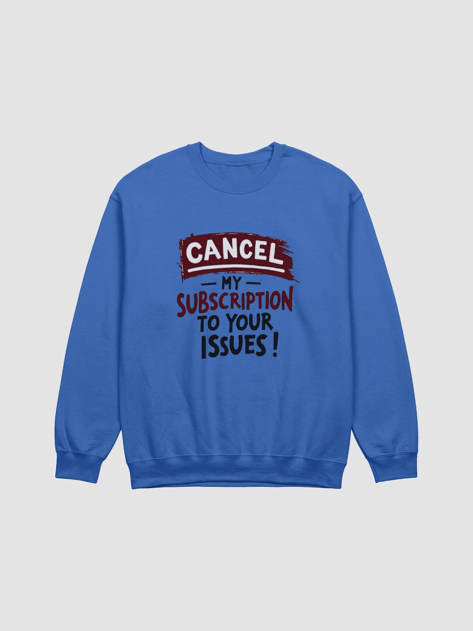 Cancel Your Issues Sweatshirt product image (4)
