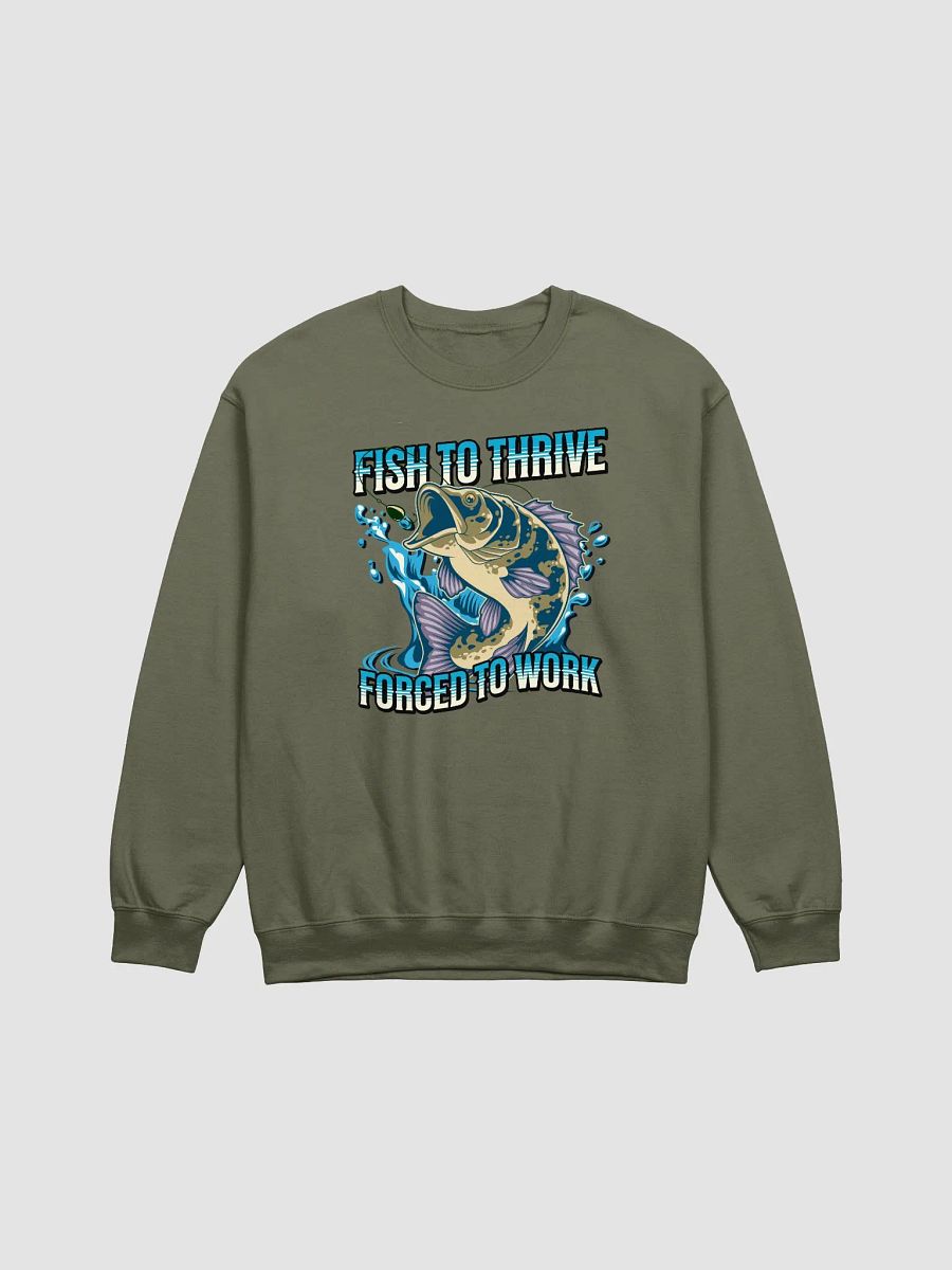 Fish To Thrive Forced To Work Unisex Crewneck Sweatshirt product image (11)