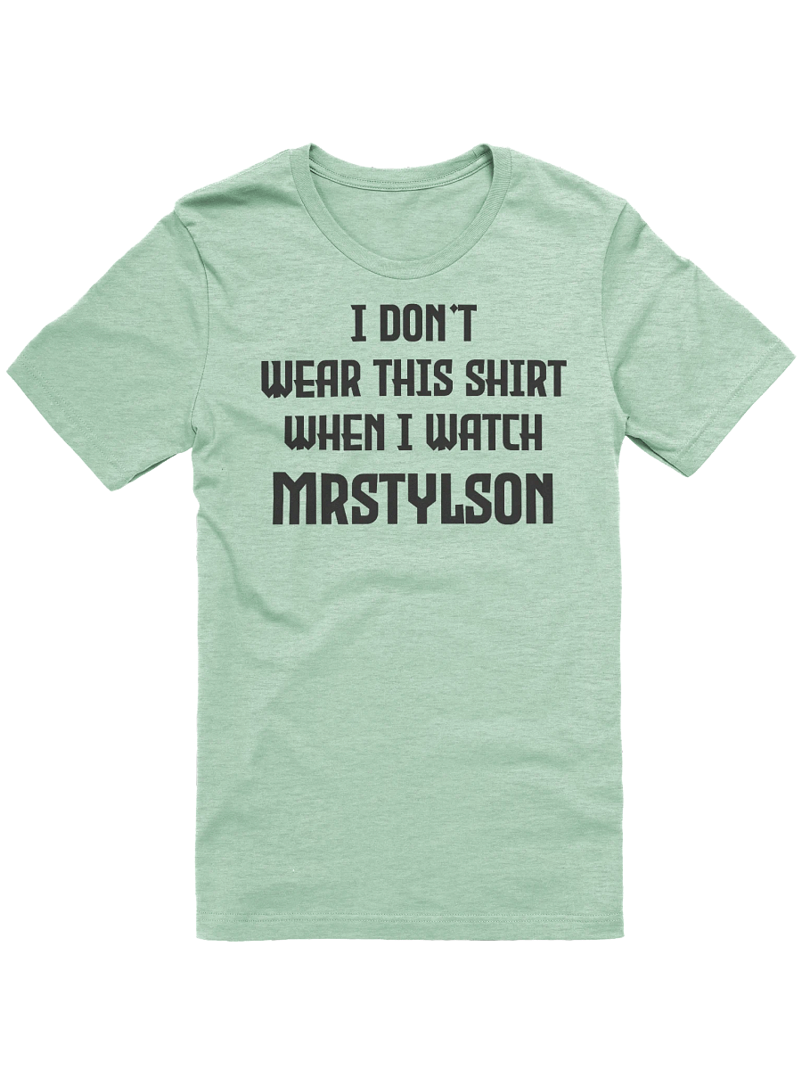 I Don't Wear This Unisex T-Shirt (Black Text) product image (49)