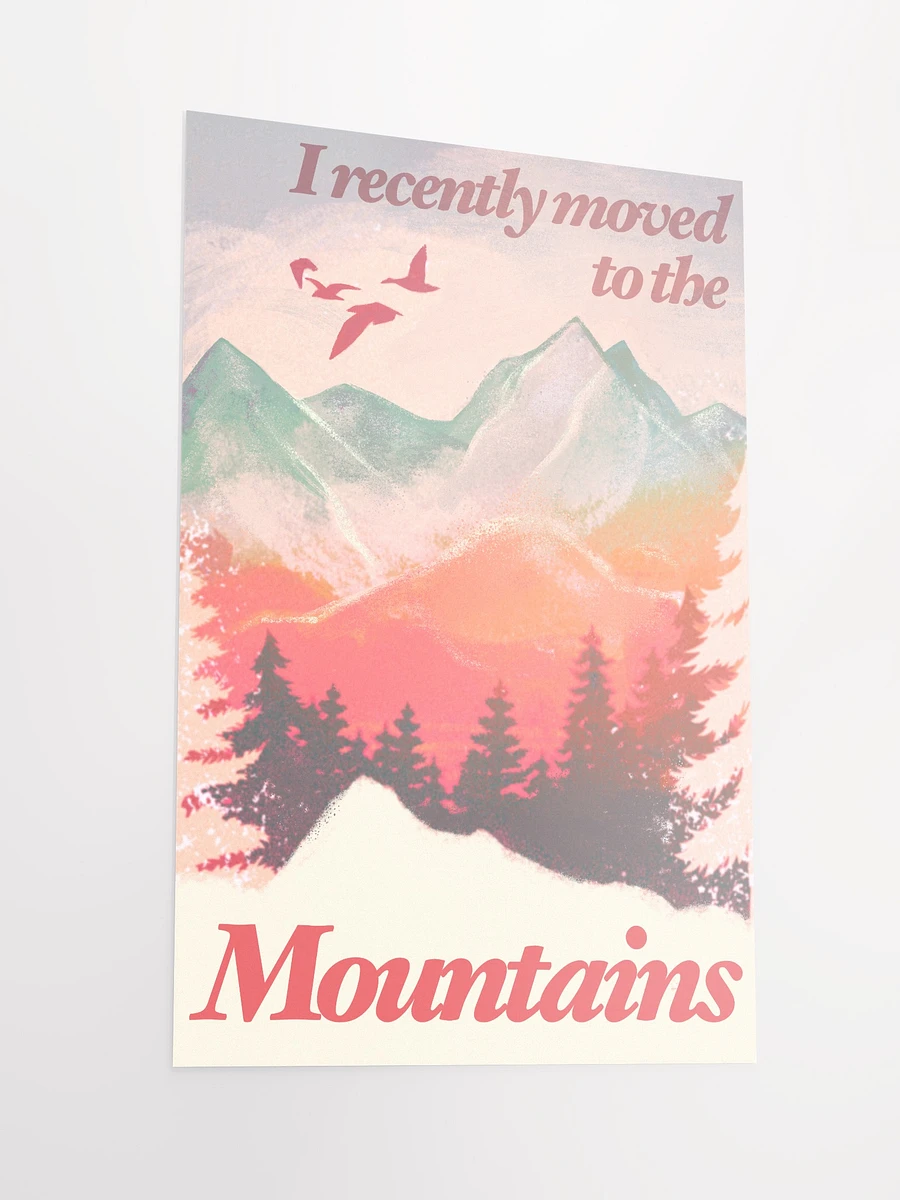 I Recently Moved To The Mountains Poster product image (2)