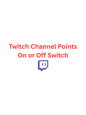 Twitch Channel Points On or Off Switch product image (1)