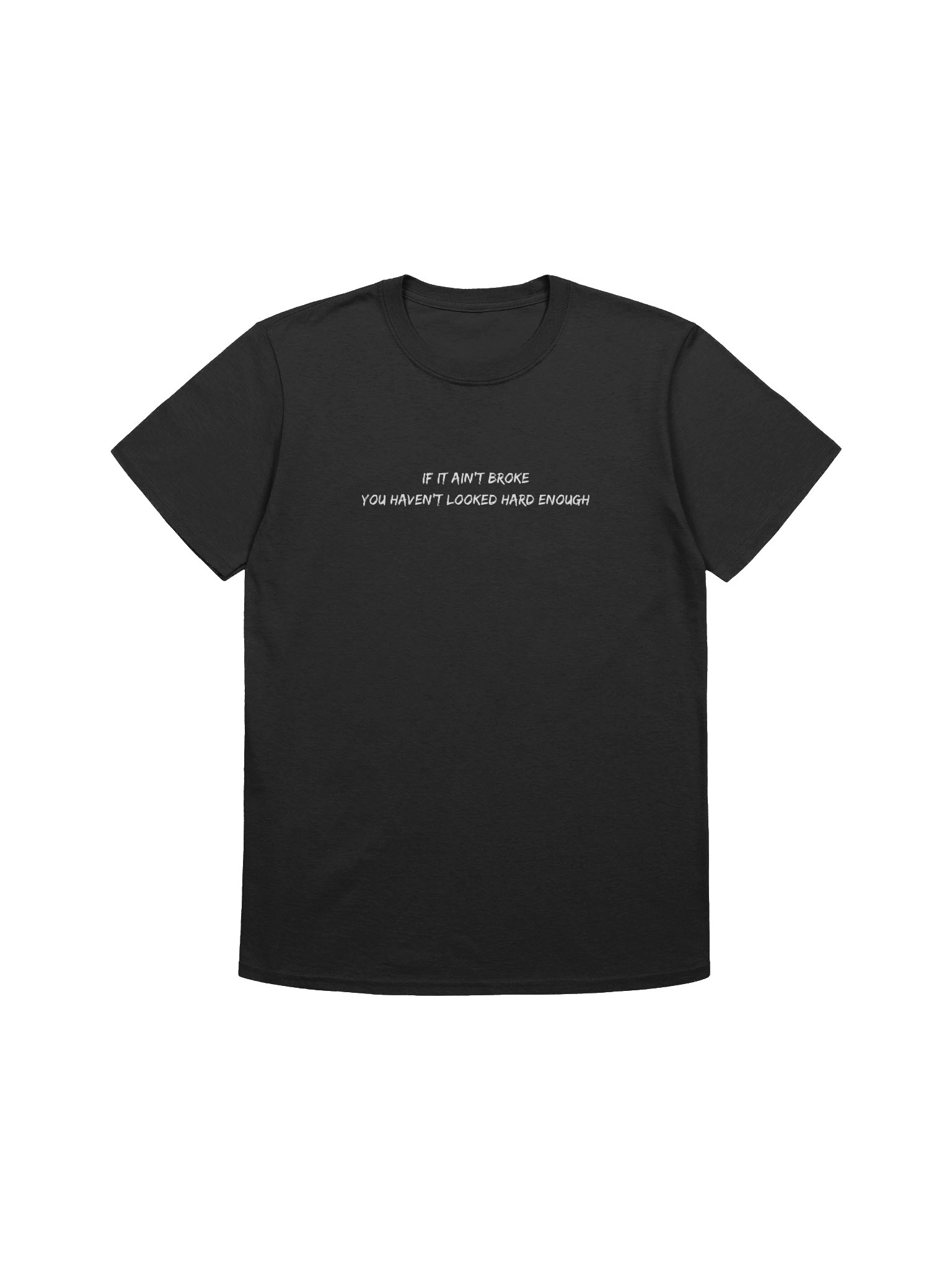 "If It Ain't Broke" T-Shirt product image (2)