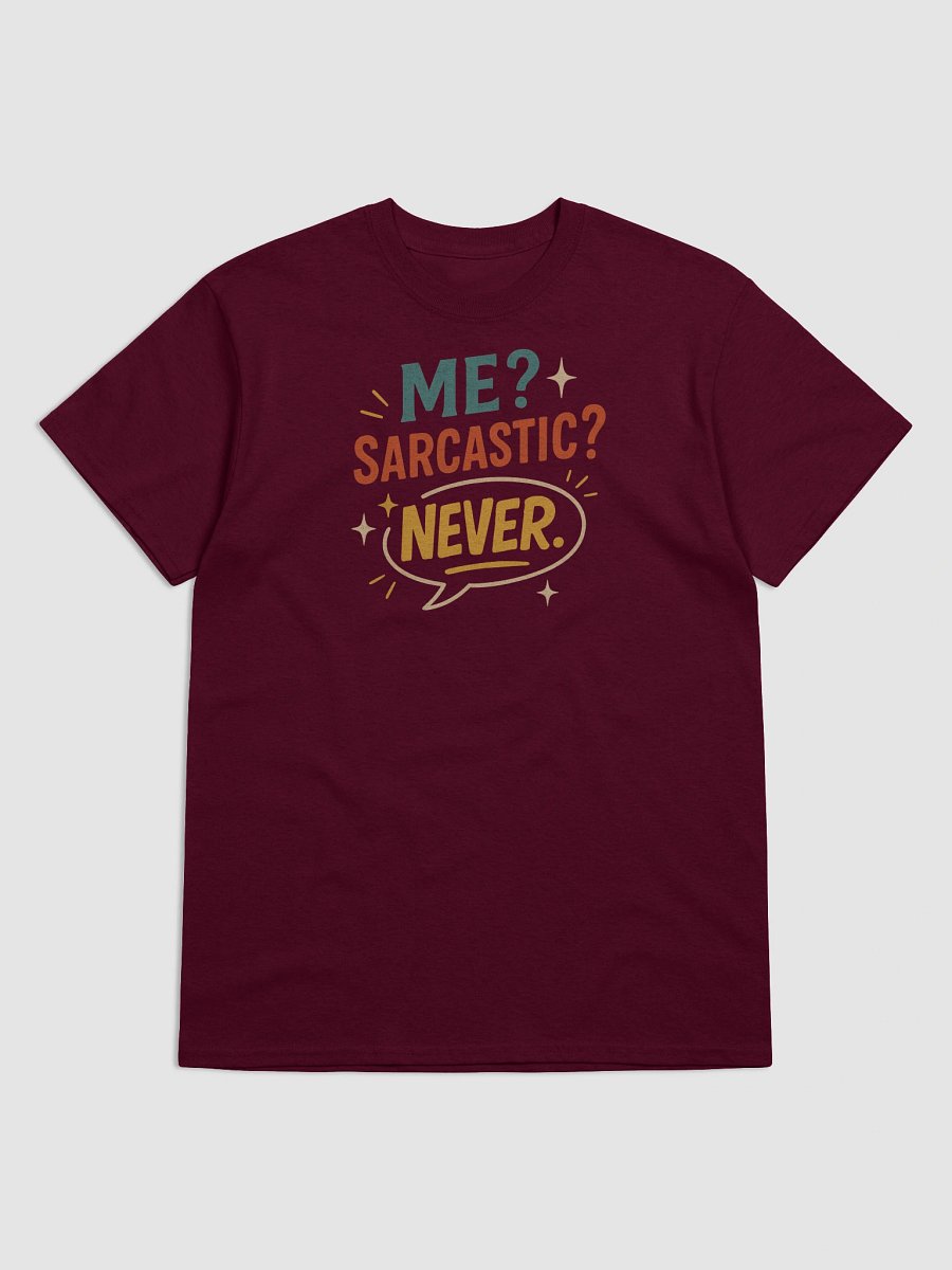 Never Sarcastic Tee – Totally Believable product image (5)
