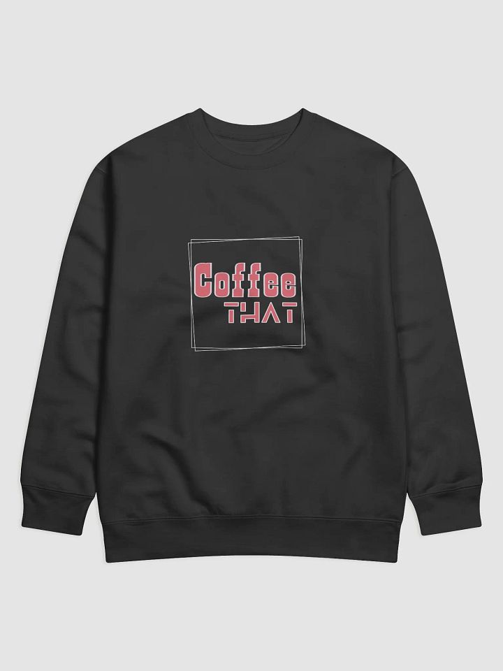 Coffee THAT Stylized Sweatshirt product image (1)