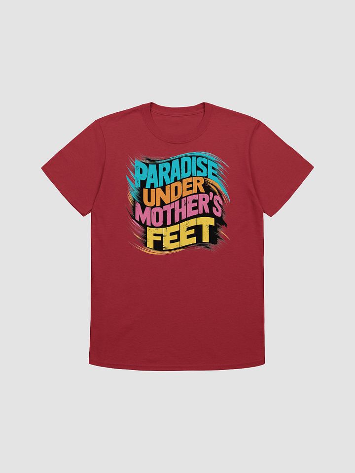 Paradise Under Mothers Feet Unisex T-Shirt product image (1)