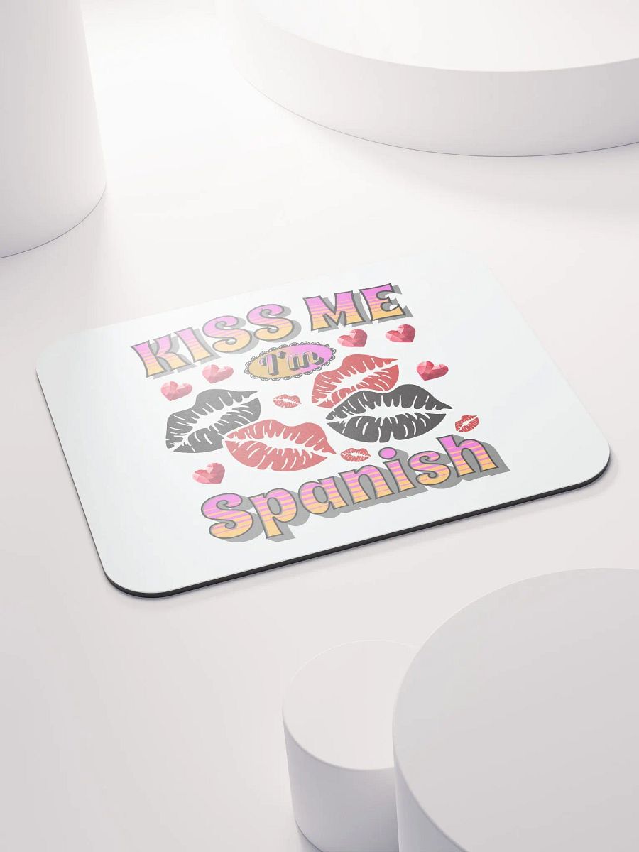Kiss Me Im Spanish Mouse Pad product image (4)