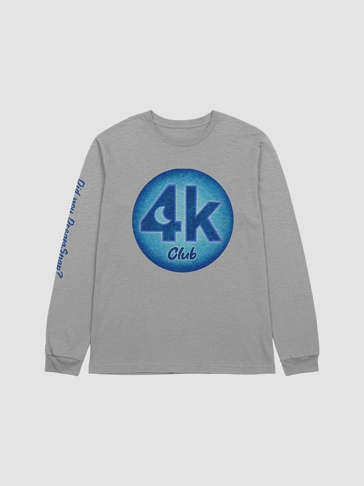 4k Club - Longsleeve tee - did you dreamsnap? product image (6)