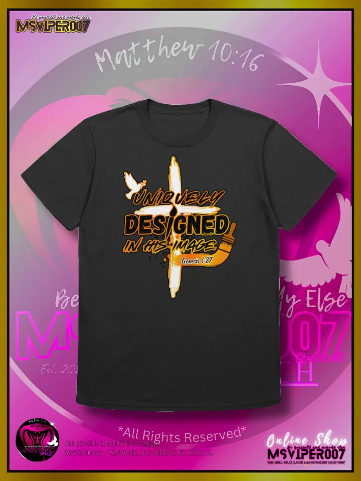 T-Shirts - MsViper007's "Uniquely Designed In His Image" [flame] - T-Shirt By Anna H. product image (1)