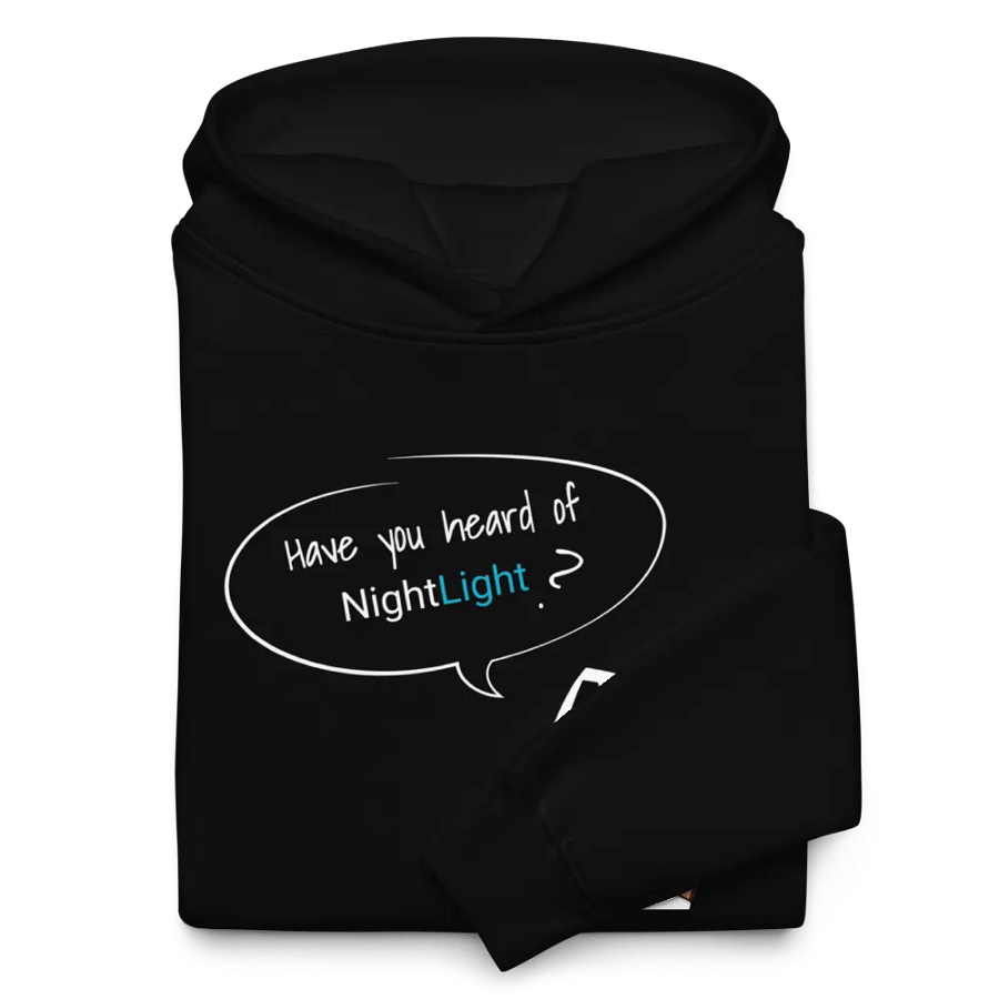 Have you heard of NightLight? - Hoodie product image (10)