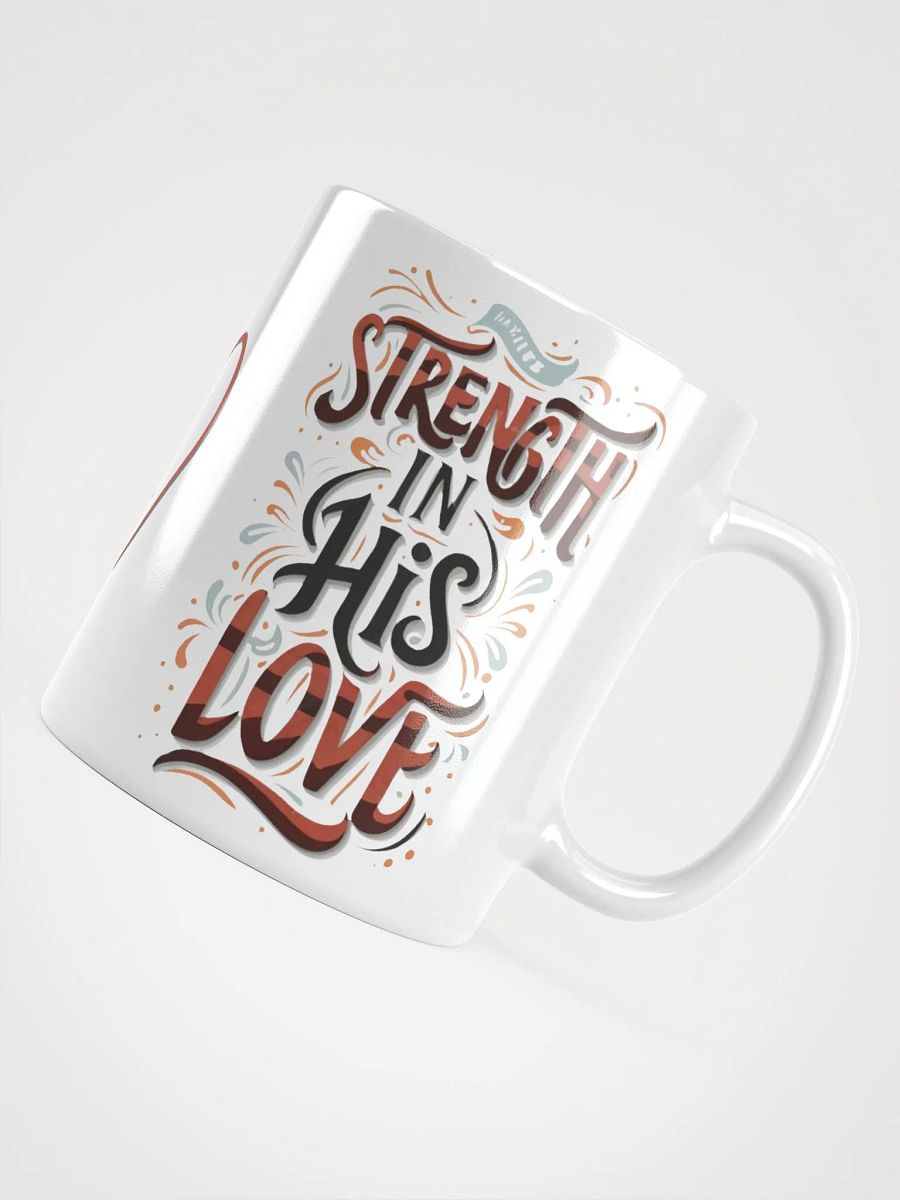 Strength In His Love Ceramic Mug product image (5)