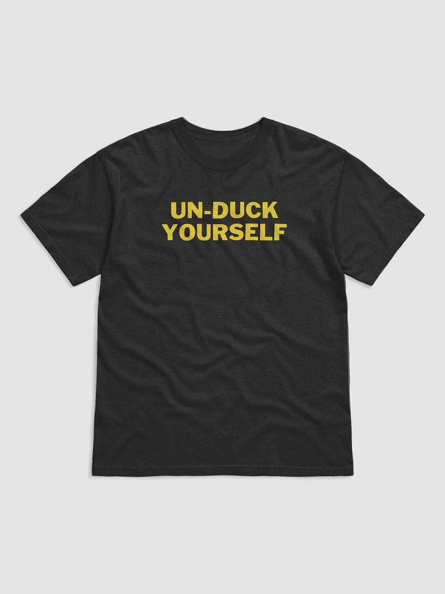 Unduck Yourself Tee product image (1)