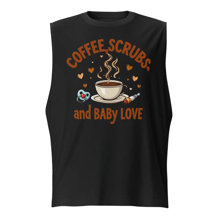 Coffee, Scrubs, and Baby Love Muscle Tank product image (1)
