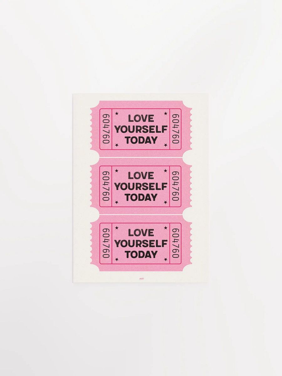 Love Yourself Today | Pink Ticket Print product image (5)