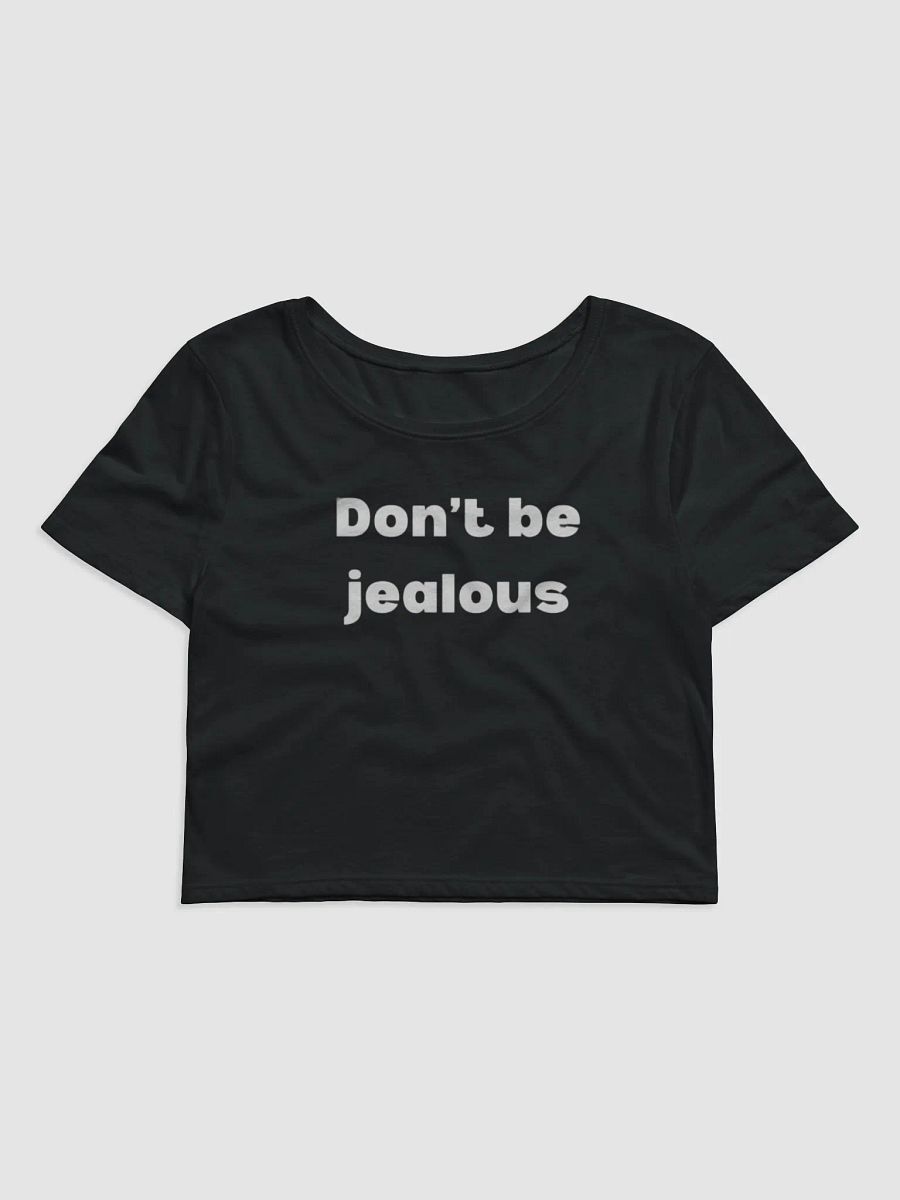 Don't be jealous baby tee product image (1)