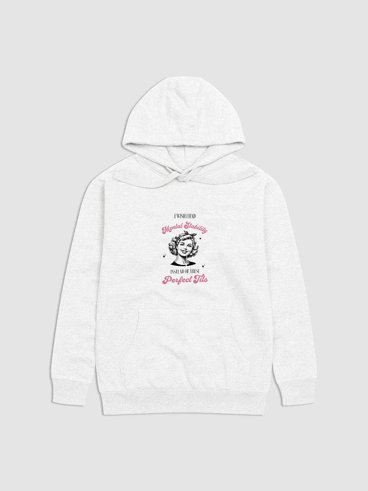 Funny Mental Health Hoodie - „ I Wish I Had Mental Stability Instead of These Perfect Tits”, Vintage Meme Hoodie, Retro Graphic Hoodie product image (2)