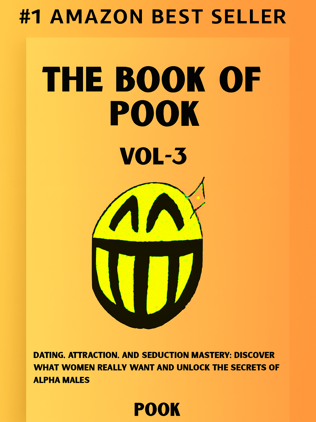 The Book of Pook Vol-3 (eBook) : Dating, Attraction, and Seduction Mastery: Discover What Women Really Want and Unlock the Secrets of Alpha Males product image (1)