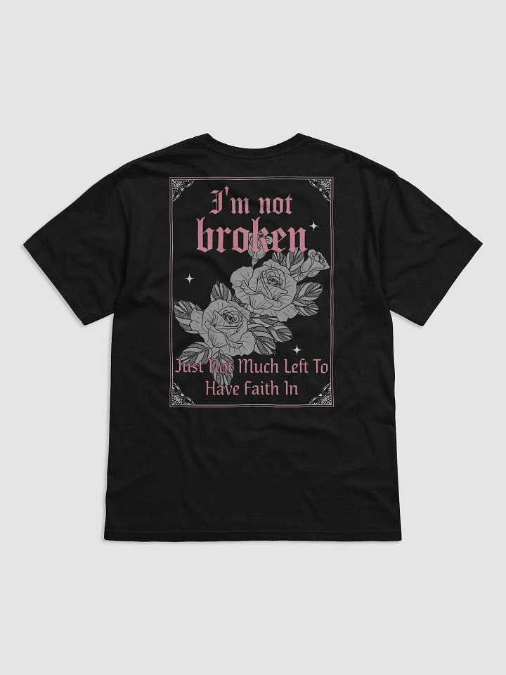Not Broken T-Shirt product image (2)