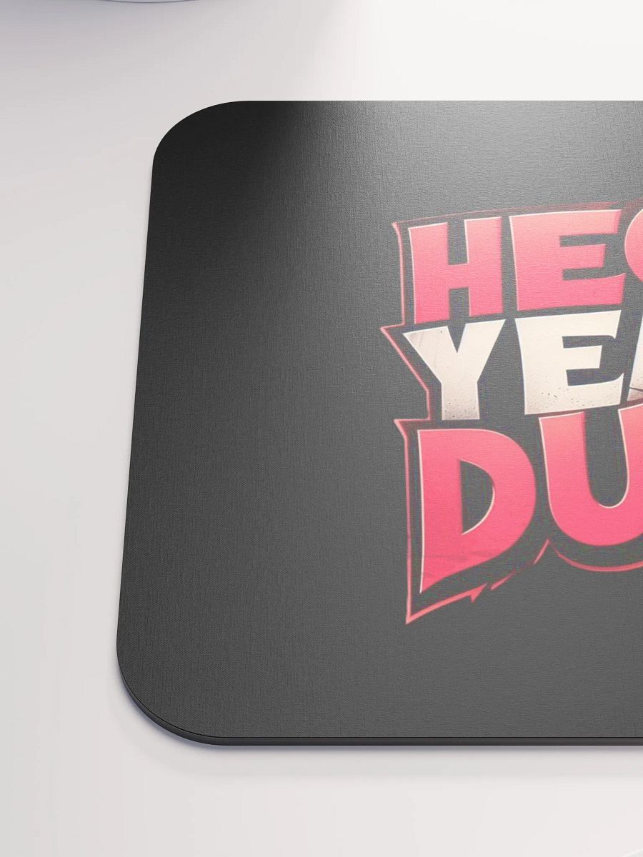 HECK YEAH DUDE Mouse Pad product image (6)