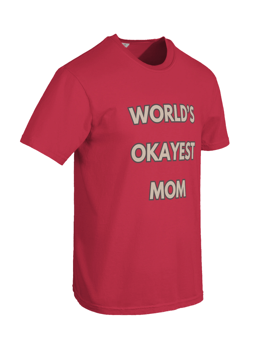 World's Okayest Mom T-Shirt product image (104)