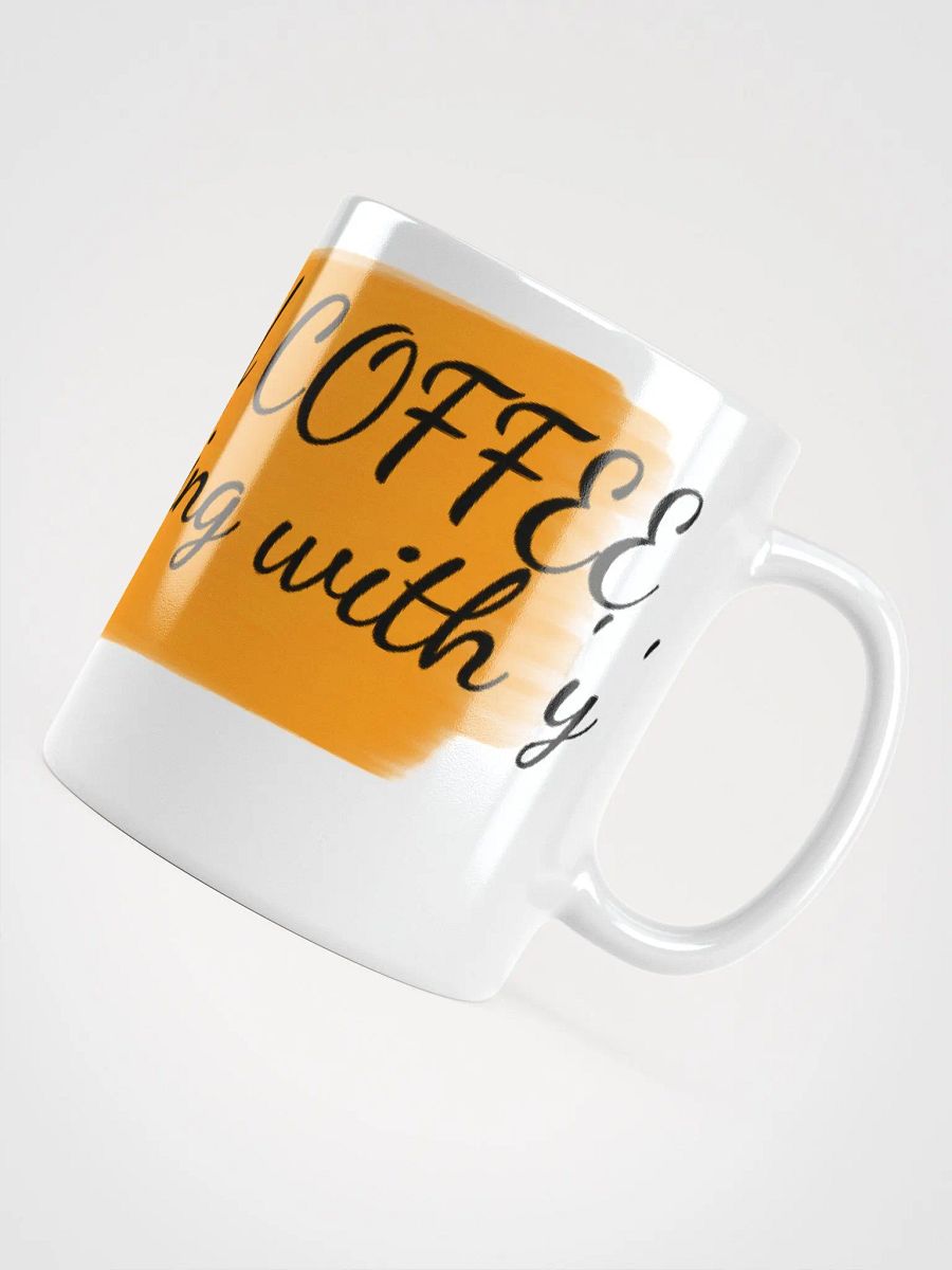 I only need coffee on days ending with 'y' product image (4)