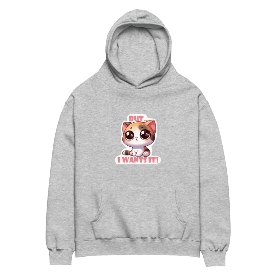 But I wants It! Hoodie product image (12)