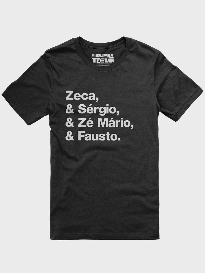 Shirt Zeca, Sérgio, Zé Mário, Fausto — escuro product image (1)