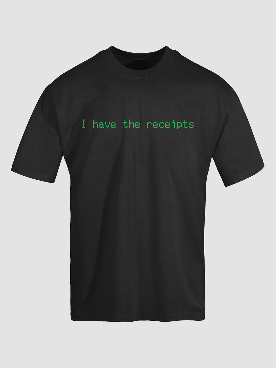 I have the receipts. black/green, oversized tee product image (5)