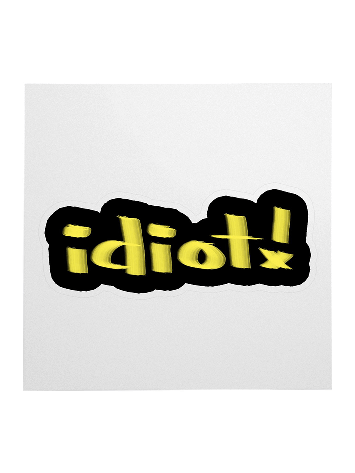 Idiot!! Sticker product image (1)