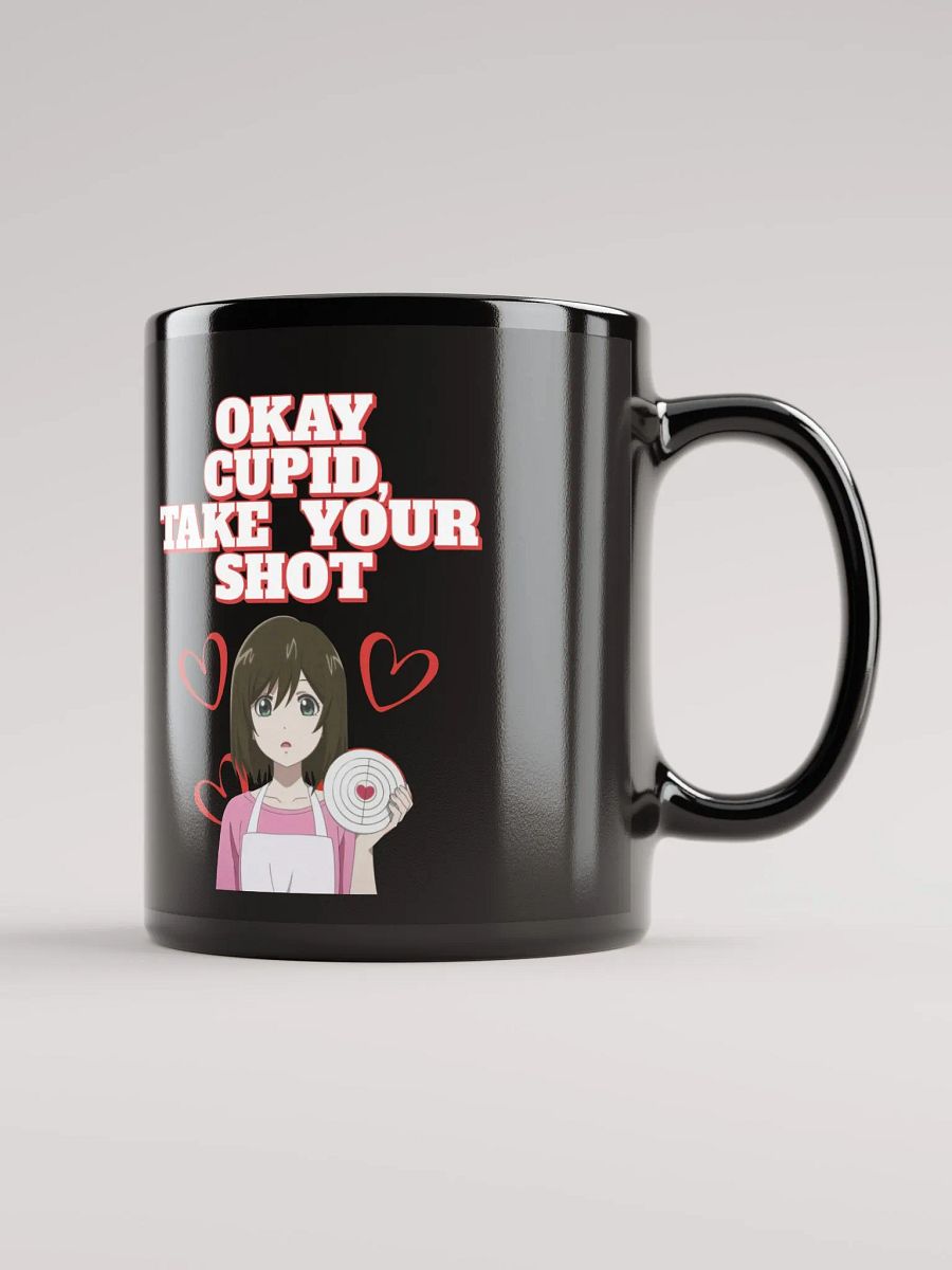 Okay Cupid, Take Your Shot - Valentine's Day Black Mug product image (10)